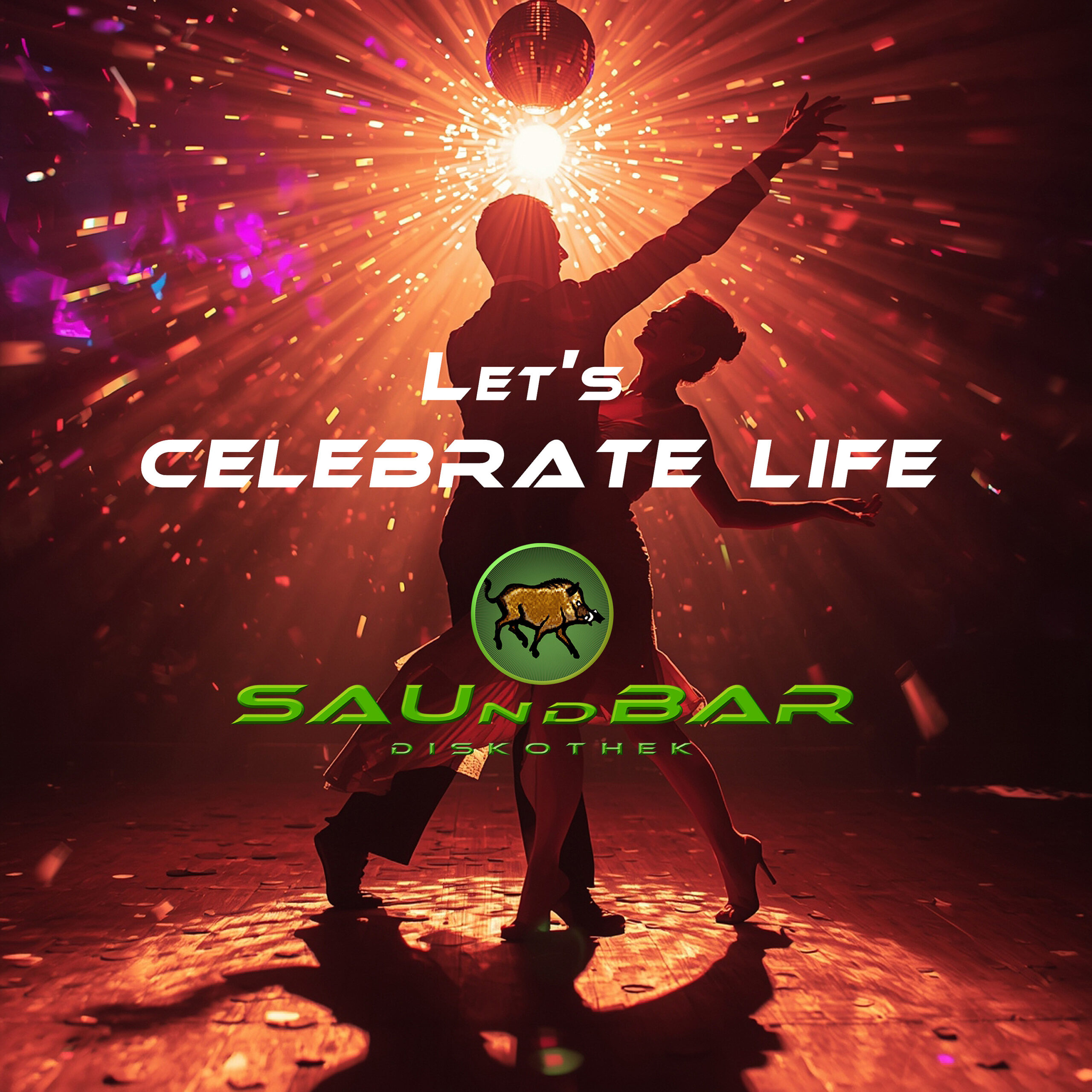 DJ SAUndBAR - Let's Celebrate Life